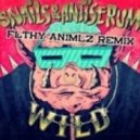 Snails & Antiserum - Wild (Flthy Animlz Remix)