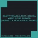 Danny Tenaglia feat. Celeda - Music Is The Answer (Pierre O & Nicolas Nucci Remix) (Pierre O & Nicolas Nucci Remix)