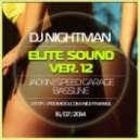 Dj NighTman - Elite Sound ver. 12 (Jackin Summer mix 16.07.2014) ((Jackin Summer mix 16.07.2014) nightman66.promodj.ru)