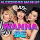 Loco Tribal, Sara Smith, J Sinatra - Wanna Be (Alex2Rome Mashup)
