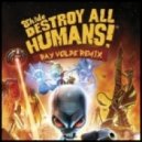 EH!DE - Destroy All Humans