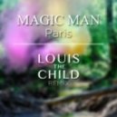 Magic Man - Paris (Louis The Child Remix)
