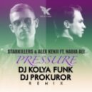 Starkillers & Alex Kenji feat. Nadia Ali - Pressure (Dj Kolya Funk & Dj Prokuror Remix) (Dj Kolya Funk & Dj Prokuror Remix)
