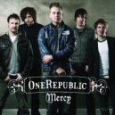One Republic feat. Ryan Tedder - Mercy