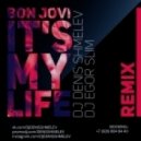 Bon Jovi - It's My Life (DJ Denis Shmelev & DJ Egor Slim Remix)