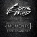 Boris Way - Moments (Original Mix)