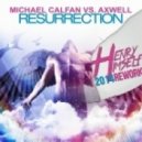 Michael Calfan vs. Axwell - Resurrection