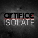 Artifice - Isolate