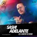Sash! - Adelante (Ice & Dmitriy Rs Remix)(Radio Edit) (Ice & Dmitriy Rs Remix (Radio Edit))