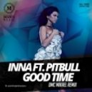 Inna ft. Pitbull - Good Time (DMC Mikael Remix)
