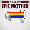 One Minute - Epic Mother (Original mix)