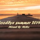 MiRo - Goodbye Summer 2014 ()