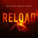 Sebastian Ingrosso feat. John Martin - Reload