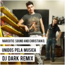 Narcotic Sound and Christian D - Unidos pela Musica