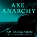 AXE - Там Тадададам (Dj El Ravi Dj Olmega Dubstep Remix)