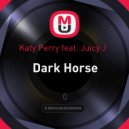 Katy Perry feat. Juicy J - Dark Horse