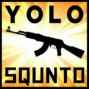 Squnto - Yolo Gun