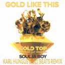 Gold Top feat. Soulja Boy - Gold Like This