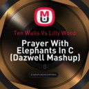 Ten Walls vs. Lilly Wood - Prayer With Elephants In C