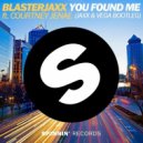 Blasterjaxx feat. Courtney Jenae - You Found Me (Jaxx & Vega Bootleg)
