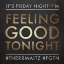 Therr Maitz - Feeling Good Tonight
