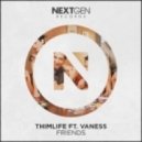 ThimLife feat. Vanessa - Friends (Extended Mix)