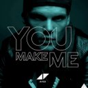 Avicii vs. A.Slam & L.Burn - You Make Me