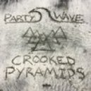 Party Wave - Crooked Pyramids