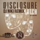 Disclosure feat. Sam Smith - Latch (DJ Niki Remix)
