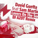 David Guetta Feat. Sam Martin - Lovers On The Sun (DJ AZOT Remix)