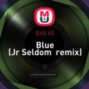 Eifil 65 - Blue (Jr Seldom Remix)