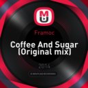 Framoc - Coffee And Sugar (Original mix)