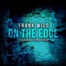 Frank Wild feat. Lynn Olsen - On The Edge