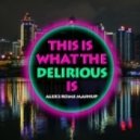 Steve Aoki ft Kid Ink vs Will Sparks - This Is What The Delirious Is (Alex2Rome Mashup)