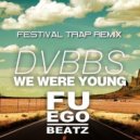 DVBBS - We Were Young