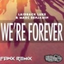 Laidback Luke & Marc Benjamin - We're Forever