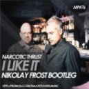 Narcotic Thrust - I Like It