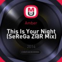 Amber - This Is Your Night