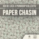 Kid de Luca & Puinhoop Kollektiv - Paper Chasin (Original mix)