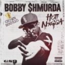 Bobby Shmurda - Hot Nigga