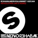 R3hab & NERVO & Ummet Ozcan - Revolution (AK Remix)