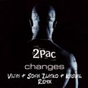 2 Pac - Changes (Vijay & Sofia Zlatko, Kasual Remix)