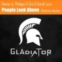 Omnia vs. Philippe El Sisi & Sarah Lynn - People Look Above (Gladiyator Mashup)
