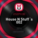 JӨSΣPH BΣ - House N Stuff´s 002 ()
