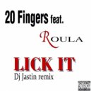 20 Fingers feat. Roula - Lick It 2014 (Dj Jastin Remix) (Dj Jastin rmx)