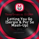Three Drives vs. DJ DNK - Letting You Go (Sergio & Per Se Mash-Up)