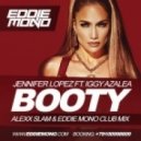 Jennifer Lopez ft. Iggy Azalea - Booty (Alexx Slam & Eddie Mono Club Mix)