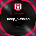 Dj_Sasha_Beat - Deep_Session ()