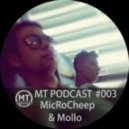 MicRoCheep & Mollo - MT PODCAST 003 ()