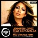 Jennifer Lopez feat. Iggy Azalea - Booty (Ingo & Micaele Remix) (Ingo & Micaele Remix)
